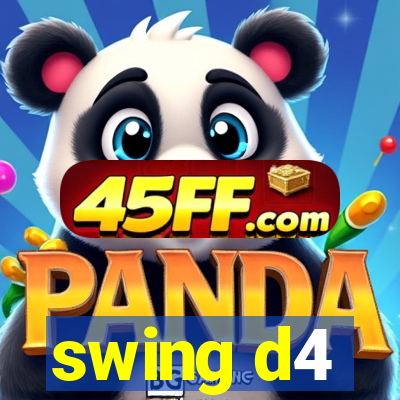 swing d4